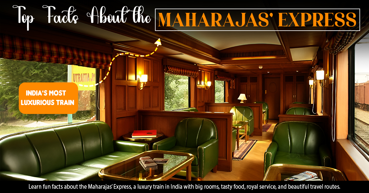 Top Facts About the Maharajas’ Express