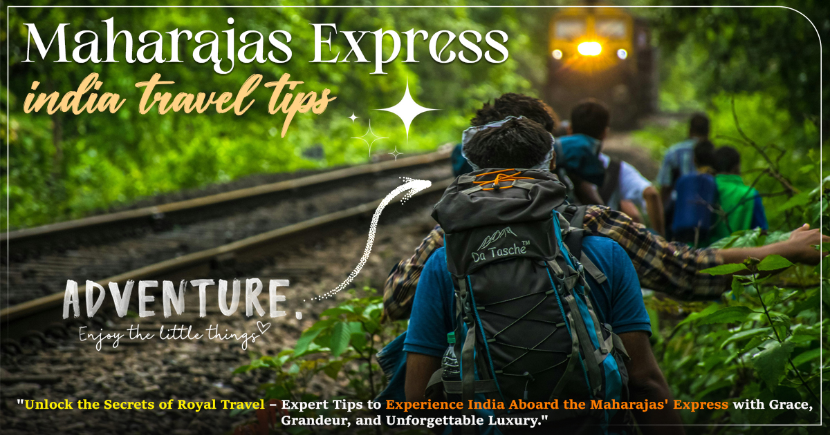 Maharajas Express India Travel Tips