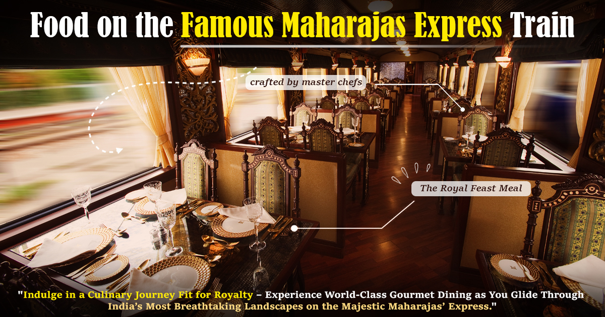 Food On The Famous Maharajas' Express Train