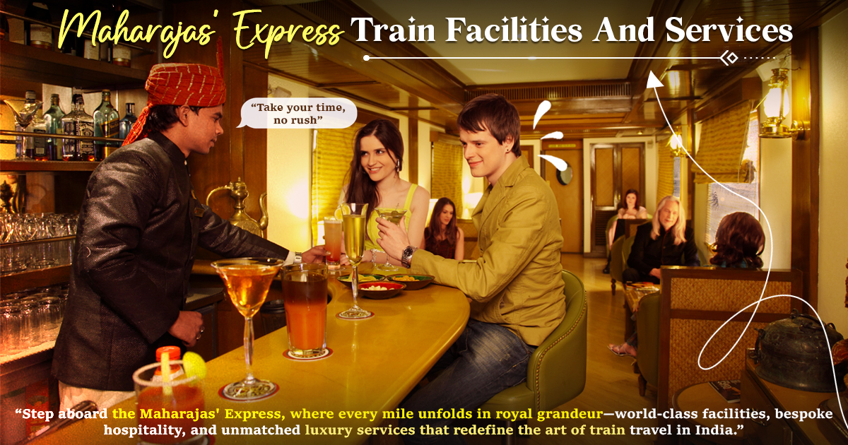 Maharajas' Express Train Facilities And Services